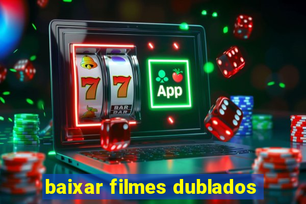 baixar filmes dublados